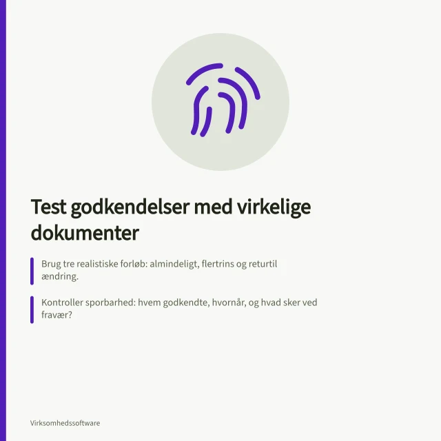Test godkendelser med virkelige dokumenter: Brug tre realistiske forløb: almindeligt, flertrins og returtil ændring.; Kontroller sporbarhed: hvem godkendte, hvornår, og hvad sker ved fravær?; Sikr, at leverandøren viser jeres specifikke roller og licenser i prøve. Test godkendelser med virkelige dokumenter